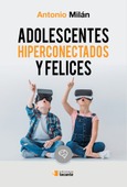 Adolescentes hiperconectados y felices Portada de: Adolescentes hiperconectados y felices