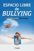Espacio libre de Bullying Portada de: Espacio libre de Bullying
