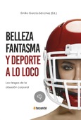 Belleza fantasma y deporte a lo loco Portada de: Belleza fantasma y deporte a lo loco
