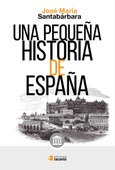 Una pequeña historia de España Portada de: Una pequeña historia de España